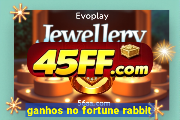 ganhos no fortune rabbit